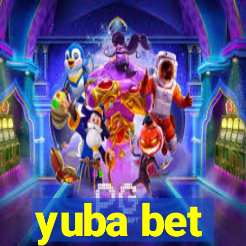 yuba bet